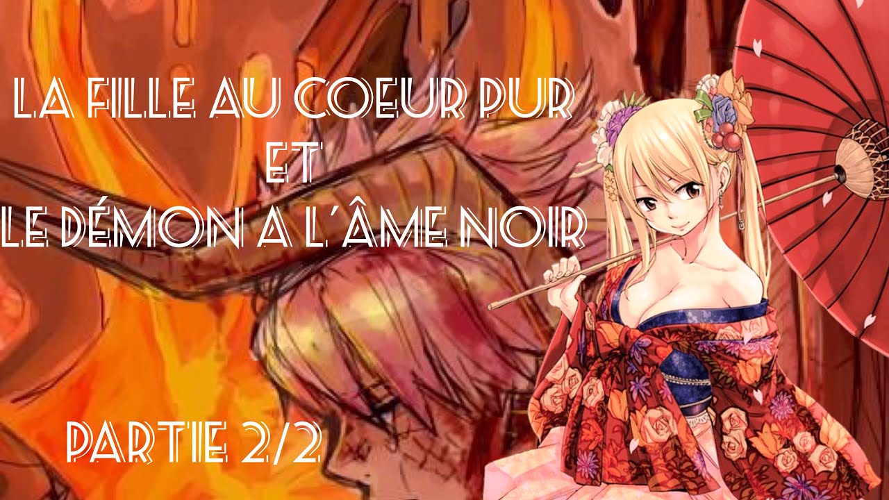 La fille au cœur pur et le démon à l'âme noir 2/2