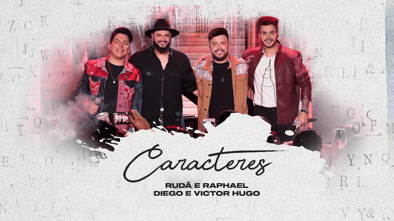 Rud&atilde; e Raphael, Diego e Victor Hugo - Caracteres (V&Iacute;DEO OFICIAL)