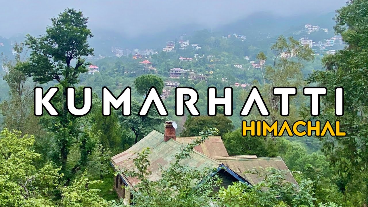 Kumarhatti HP | Beautiful Town in the Hills | Exploring Dharampur, Kumarhatti, Barog & Solan