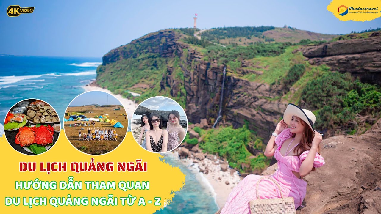Du Lịch Quảng Ngãi – Hướng Dẫn Tham Quan Du Lịch Quảng Ngãi Từ A Đến Z