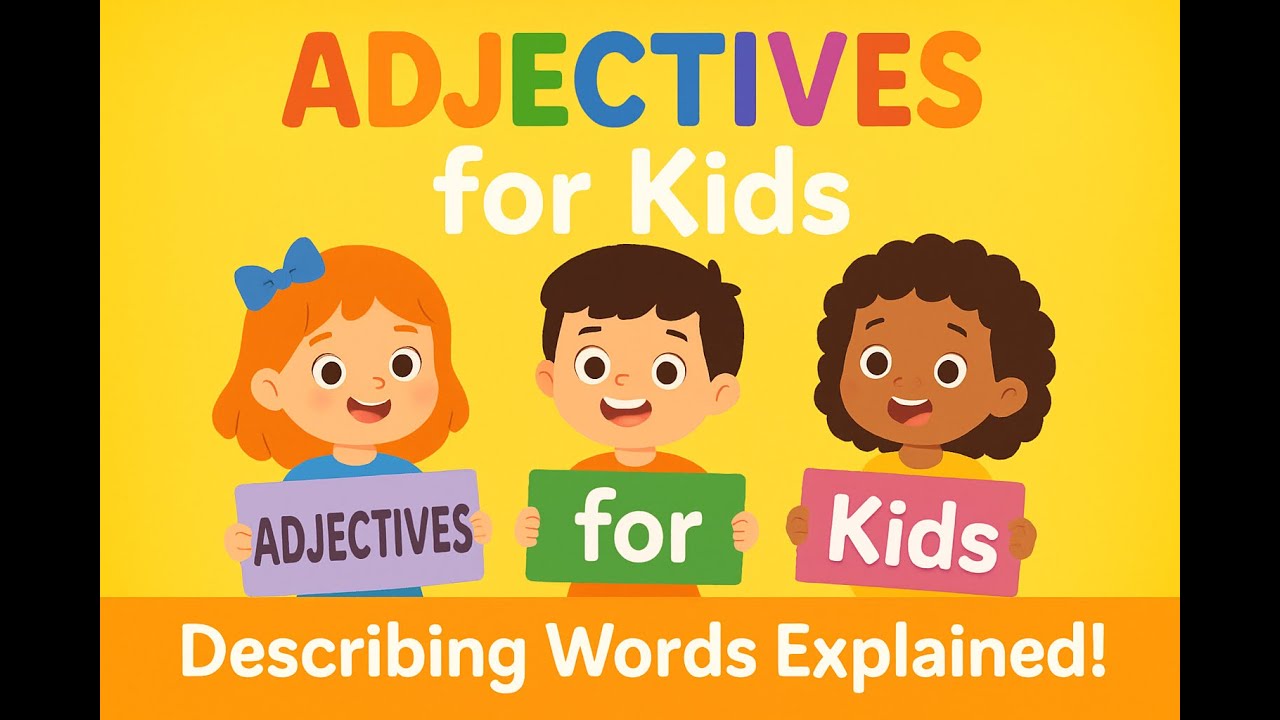 Adjectives for Kids | Describing Words | Fun English Grammar Lesson for Children