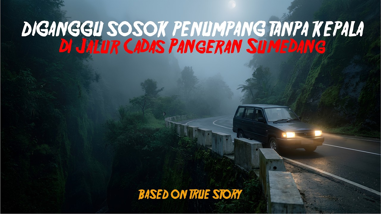 [Kisah Nyata] TEROR! Penumpang 'Tanpa Kepala' Dalam Perjalanan Mas Agus di Jalur Cadas Pangeran!