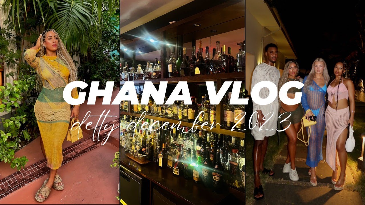 ghana vlog - detty december 2023, new years eve, boat trip