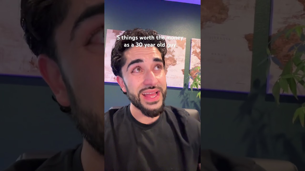 5 things worth the money as a 30 year old guy