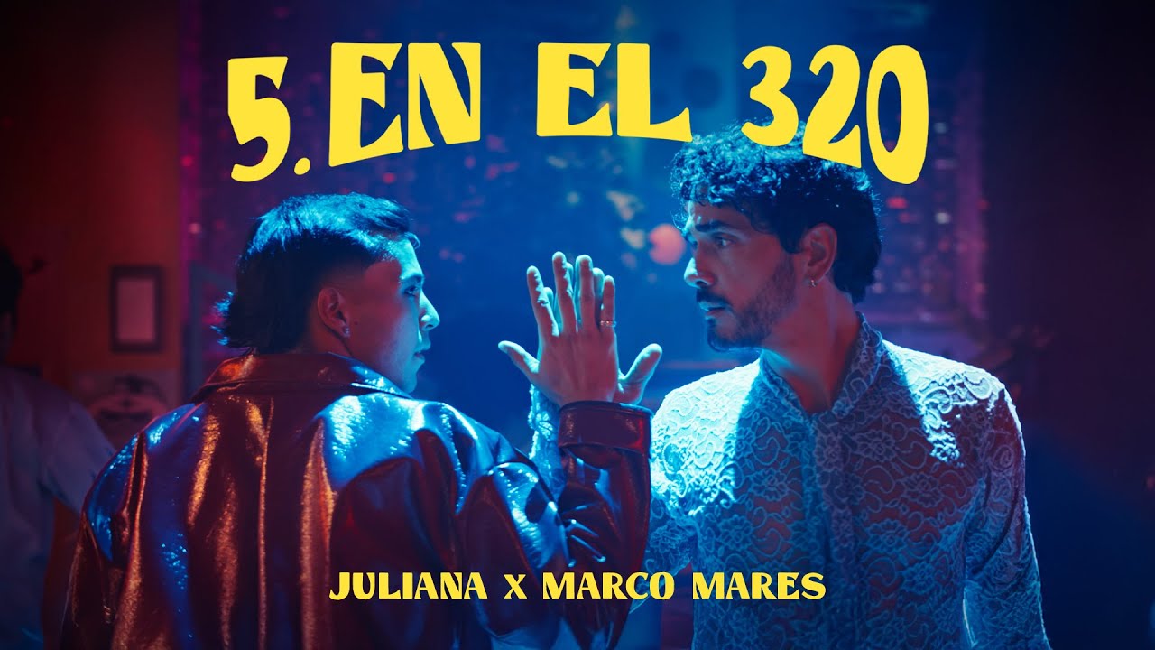 Juliana ft @marcomares  - En El 320 (Videoclip Oficial)
