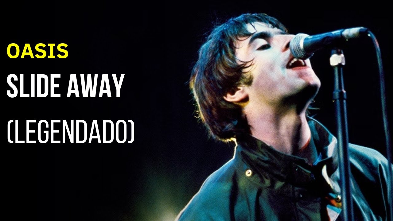 Oasis - Slide Away - Legendado [Knebworth 96' | Live]