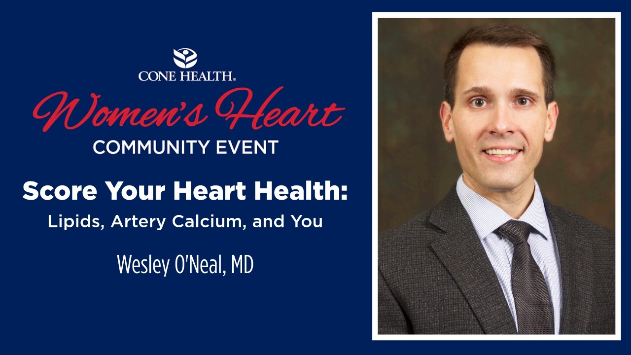 Score Your Heart Health: Lipids, Artery Calcium and You with Wesley O'Neal, MD | Women's Heart Event