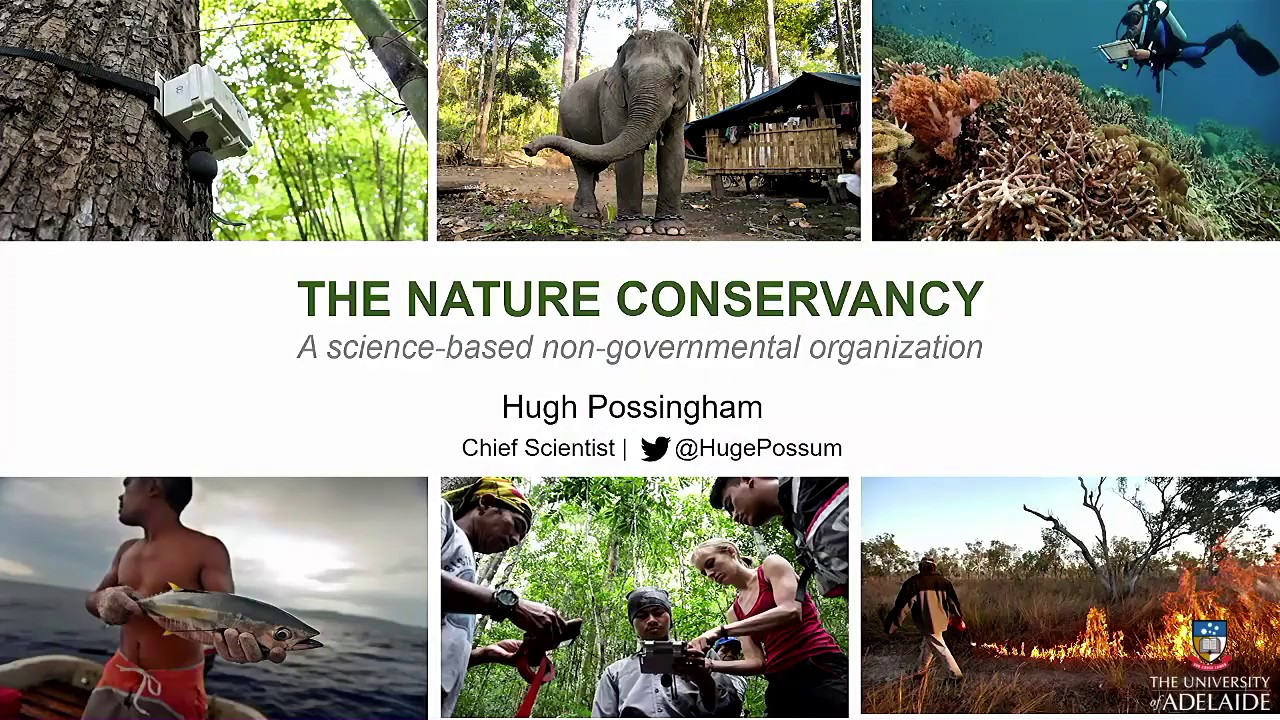 Prof. Hugh Possingham - The Nature Conservancy - A science-based, non-governmental organisation