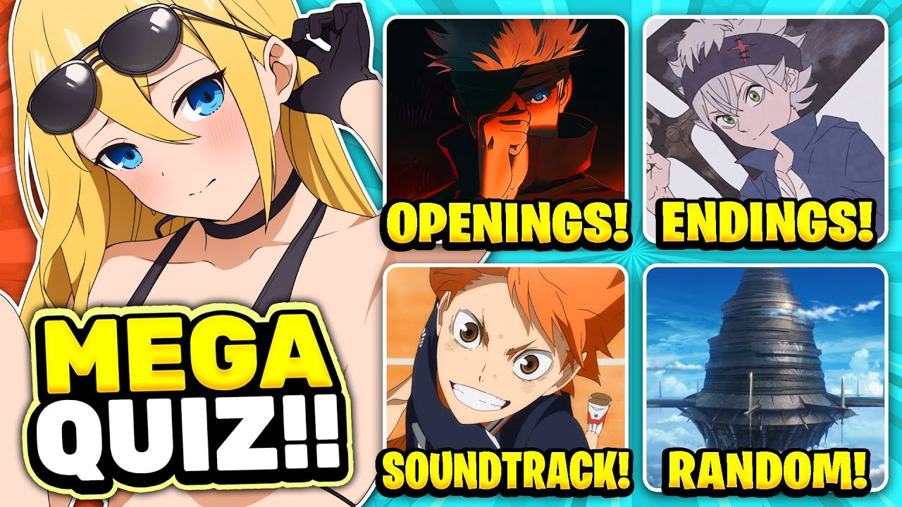 ANIME ULTIMATE QUIZ 2026 🔥 Guess OPENINGS, ENDINGS, OST & MORE!
