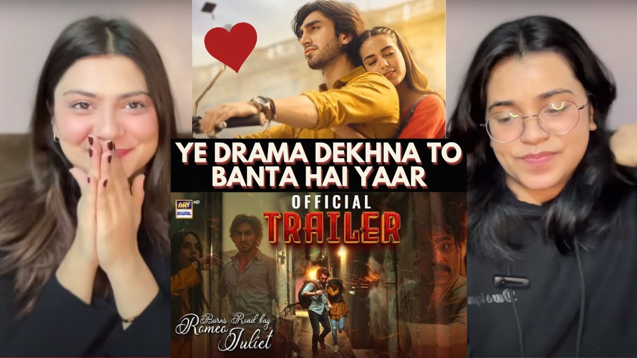 Indian reaction on Burns Road Kay Romeo Juliet | Trailer | Hamza Sohail | Iqra Aziz | ARY Digital