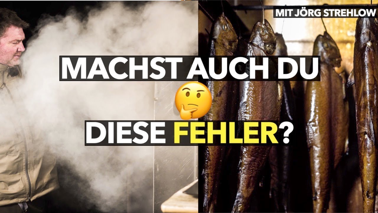 FISCH 🐟R&Auml;UCHERN: Vermeide diese 5 FEHLER😱Mit J&Ouml;RG STREHLOW