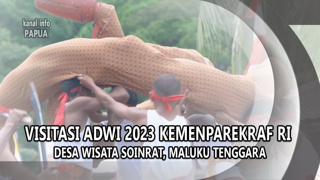 VISITASI ADWI 2023 KEMENPAREKRAF RI-DESA SOINRAT, MALUKU TENGGARA