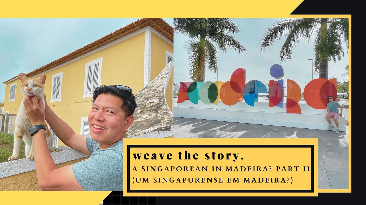 A Singaporean in Madeira? Part II