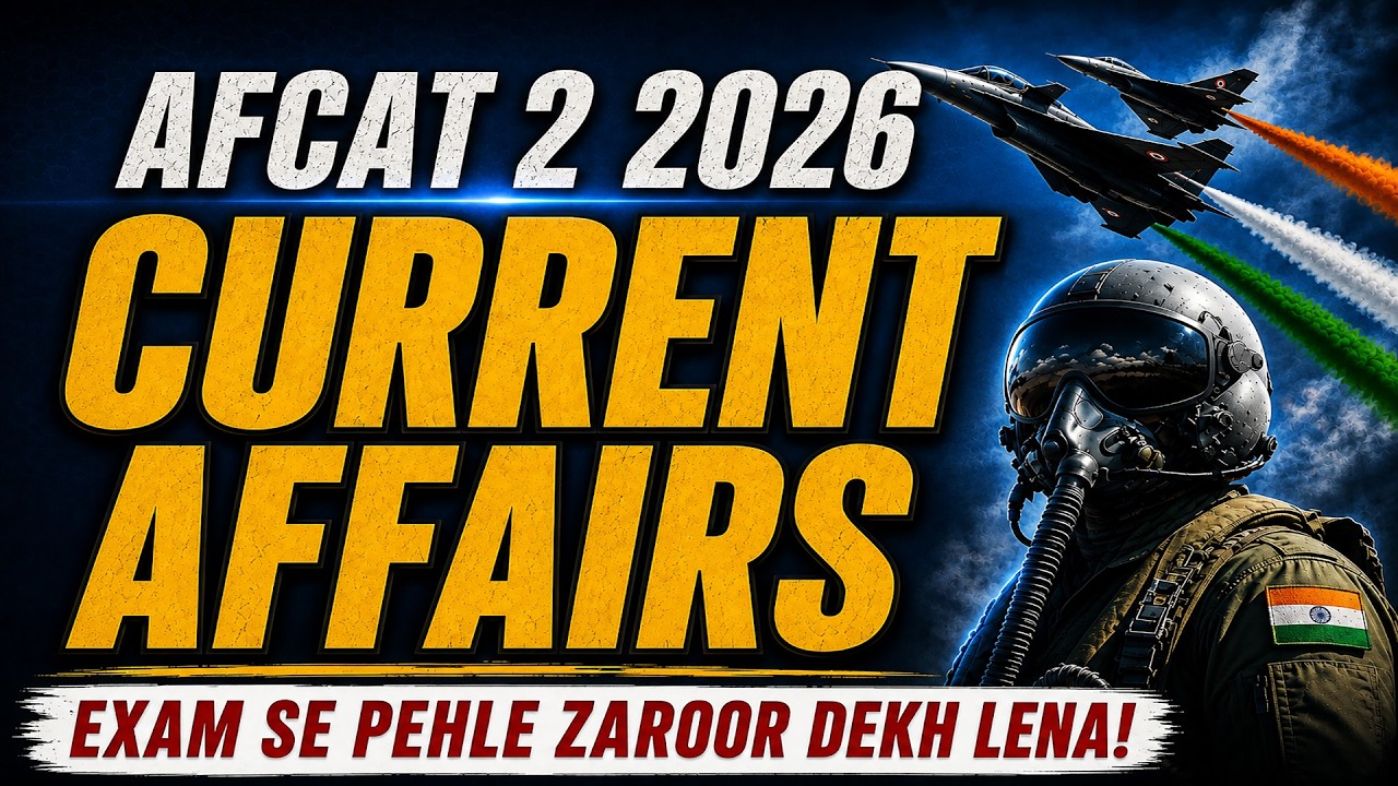 ✅AFCAT 2 2026 Current Affairs  | Most Expected MCQs with Explanation | Last Minute Revision | AFCAT