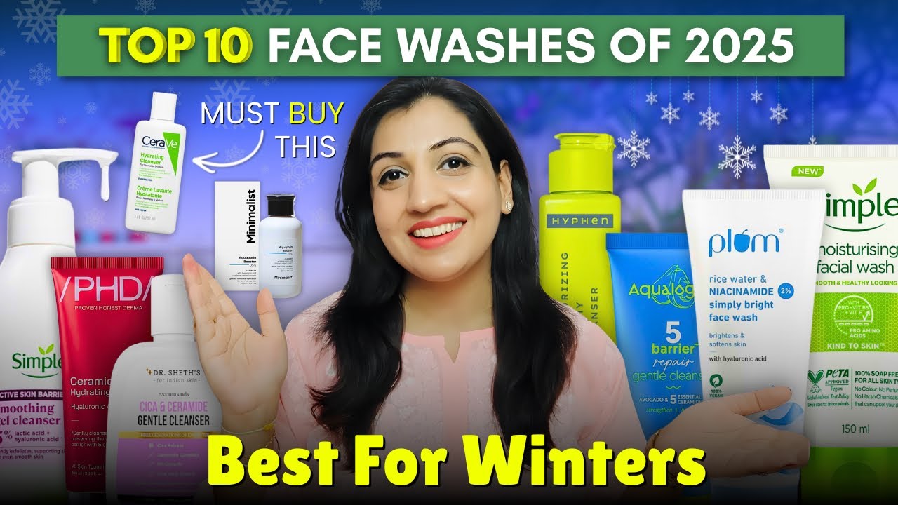 Top 10 Face Washes & Cleansers of 2025|| Best Face Washes for Dry, Combination & Sensitive Skin