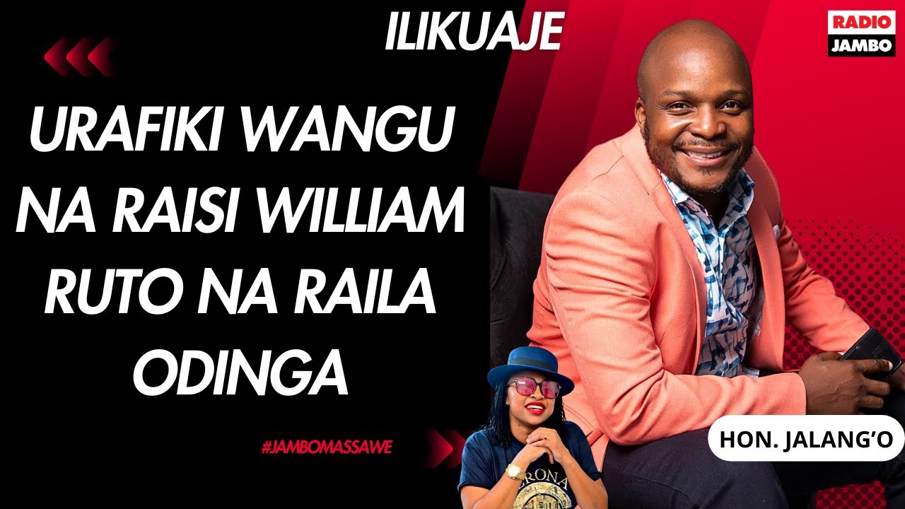 ILIKUAJE : JALANG'O -  MY PLAN IF I EVER LOSS MY PARLIAMENTARY SEAT FOR LANGATA CONSTITUENCY