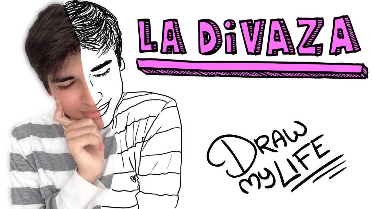 LA DIVAZA | Draw My Life