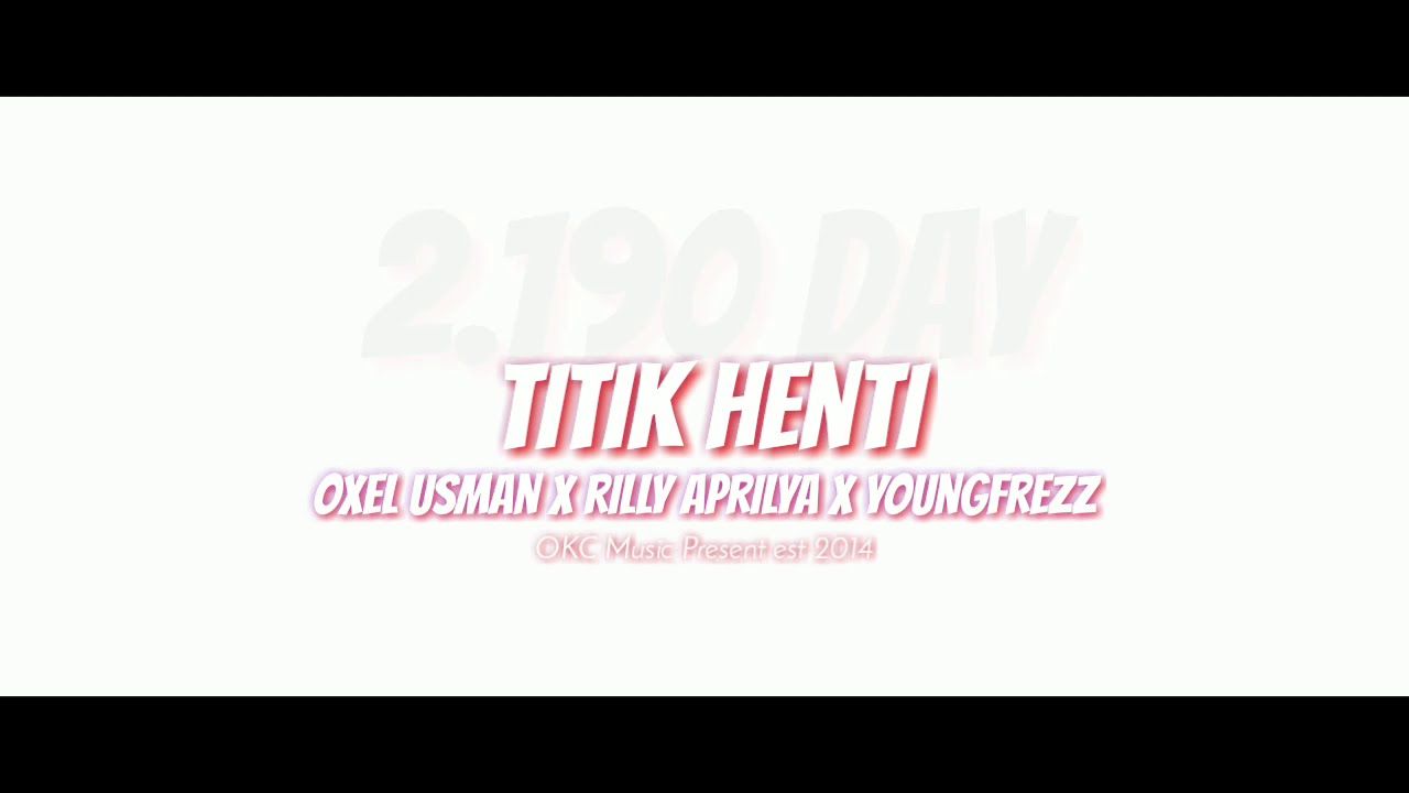 Oxel Usman - Titik Henti (ft Rilly & YoungFrezz)