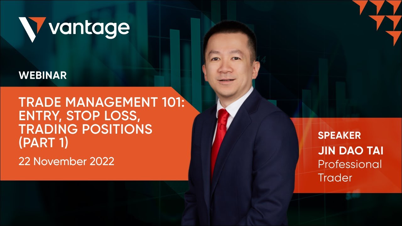 Webinar | 22 November 2022 - Trade Management 101: Entry, Stop loss, Trading positions (Part 1)
