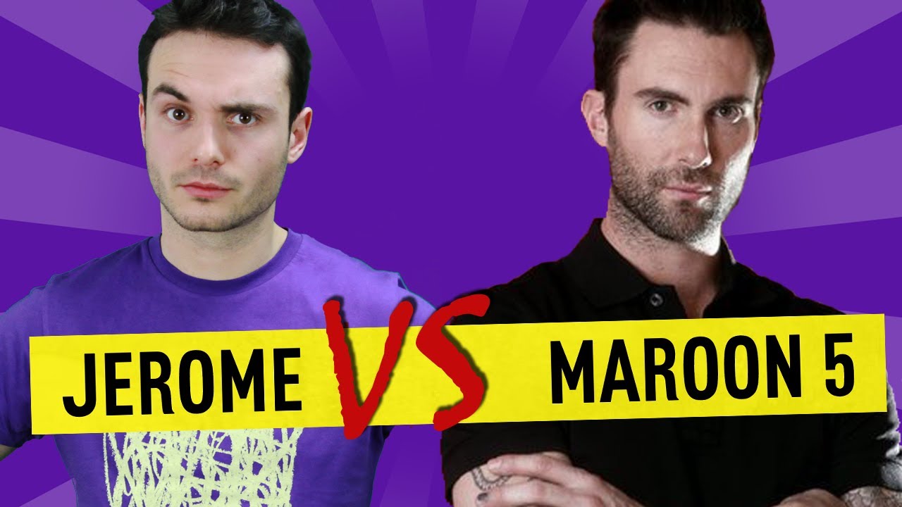 Jerome vs Maroon 5 - Ep. 29