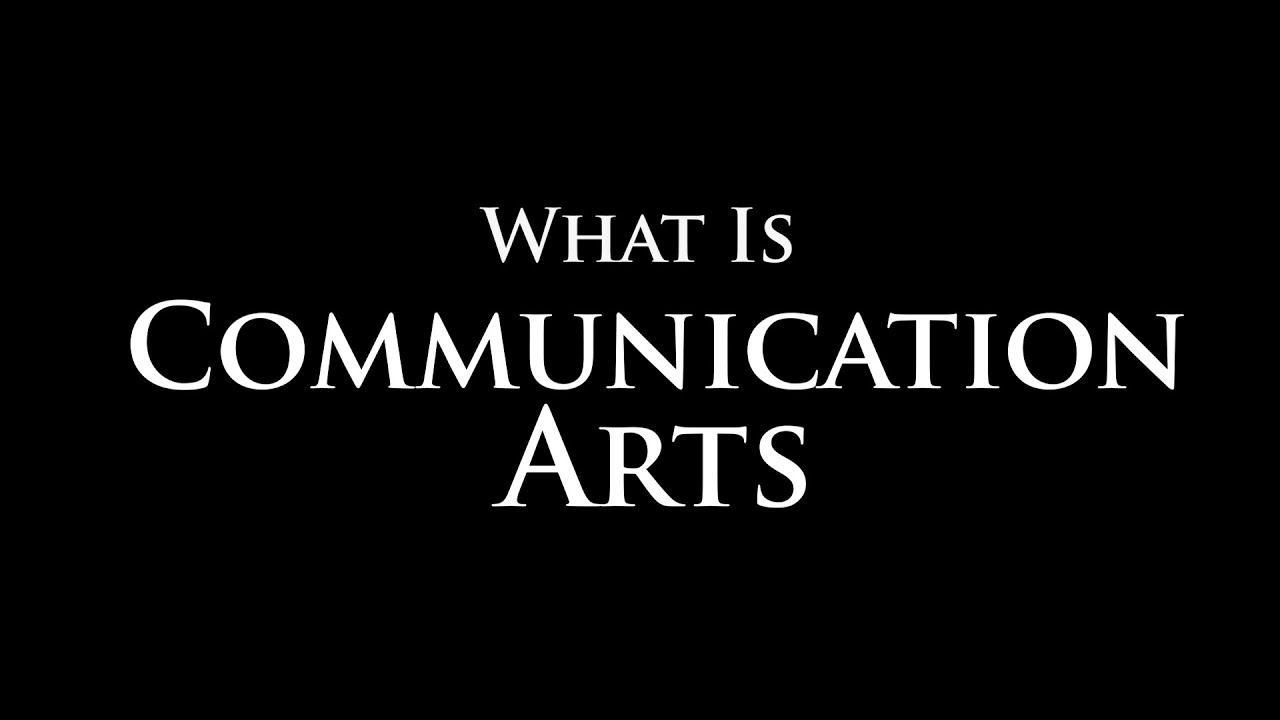 What is Communication Arts?