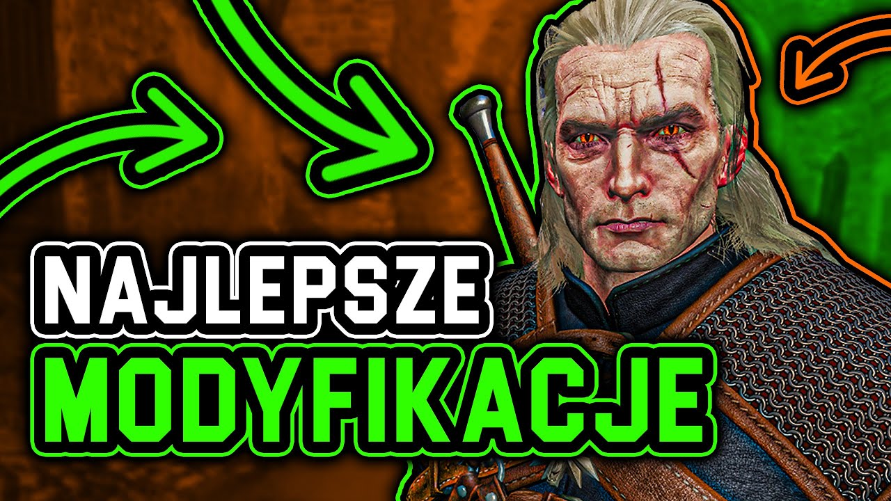 NAJLEPSZE I NAJNOWSZE MODYFIKACJE DO WIEDŹMINA 3