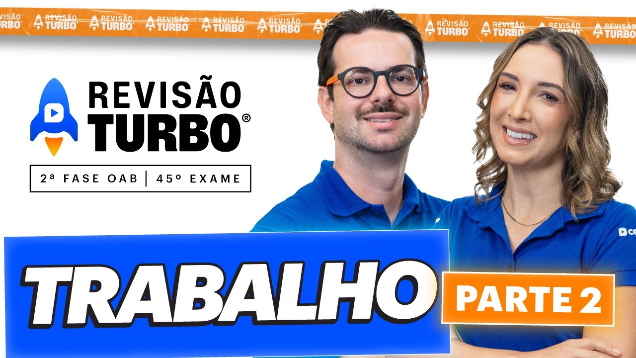 Revisão Turbo 2ª Fase 45º Exame OAB | Direito do Trabalho