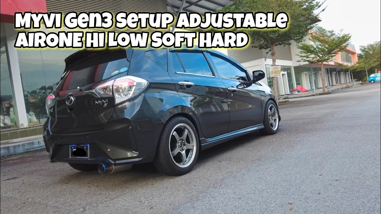 Myvi Gen3 setup Adjustable AIRONE Hi Low Soft Hard With Bodyshift Monotube 32step