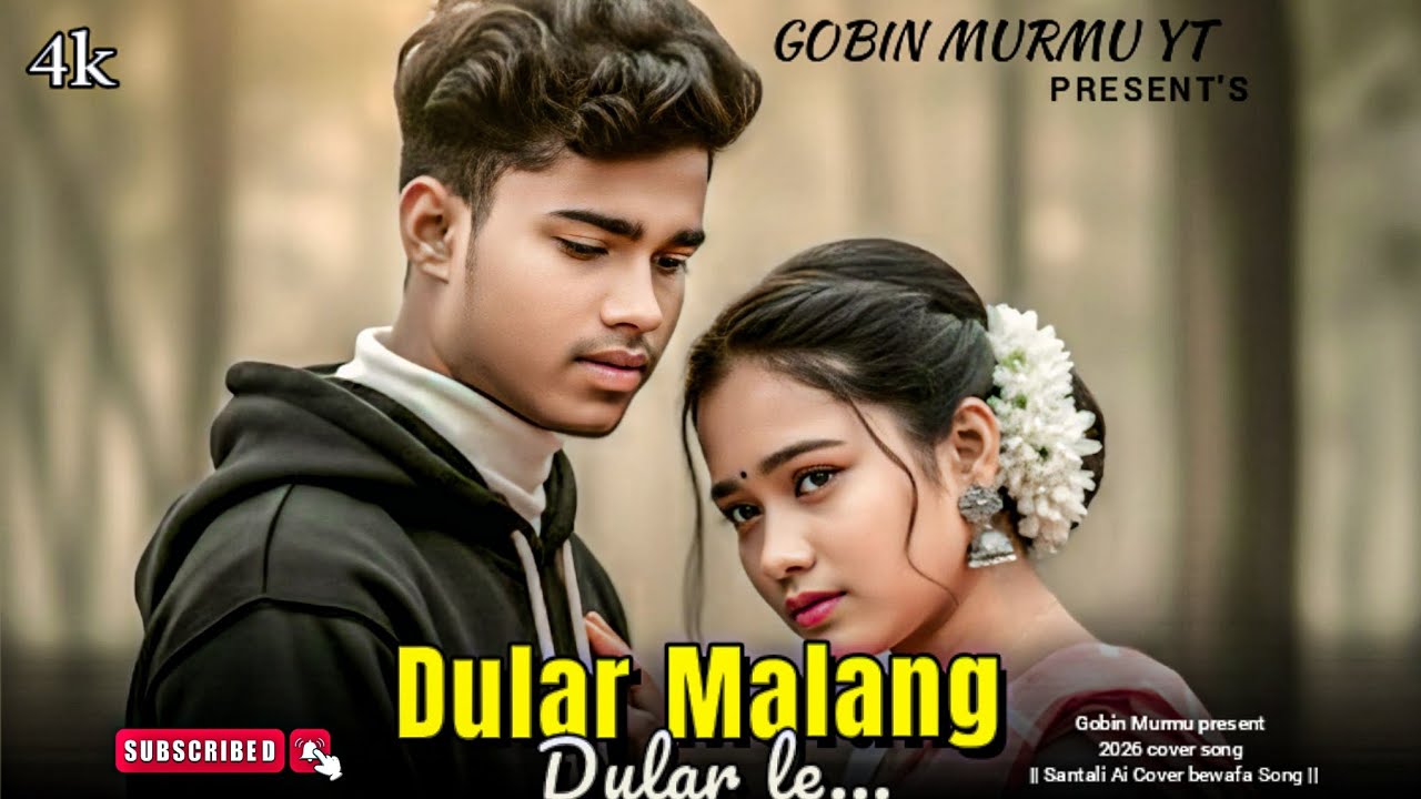Dular Malang Dular Le || Santhali Ai Cover  Song heart touching full bewafa 2026 || GOBIN MURMU YT||