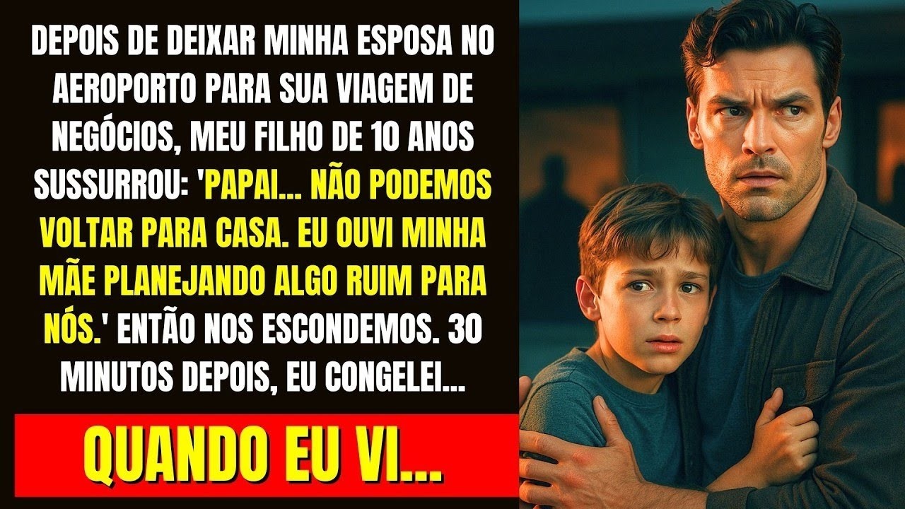 Meu Pequeno Filho Me Avisou Sobre Sua Mãe  Papai, Não Volte Para Casa Hoje  Eu Sei De Algo Sob