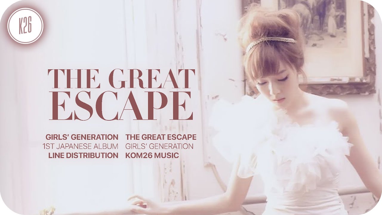 Girls' Generation (少女時代) ~ The Great Escape ~ Line Distribution