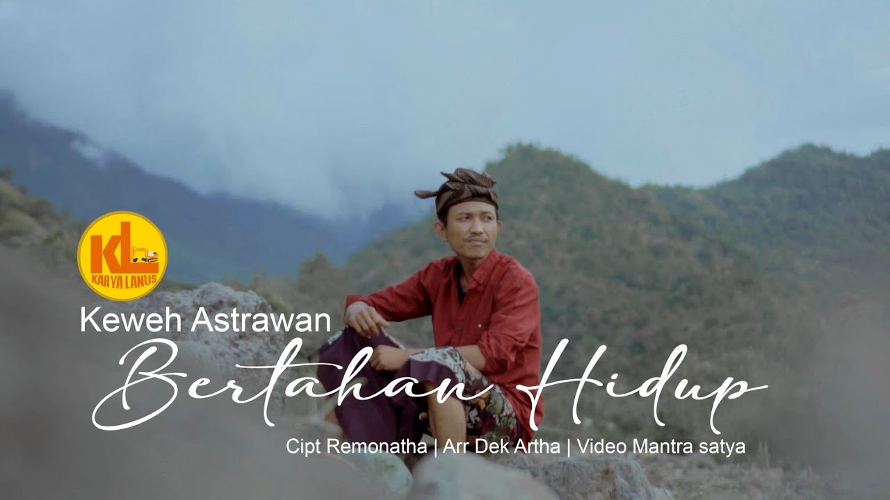 Bertahan Hidup | Keweh Astrawan | Karya Lanus official