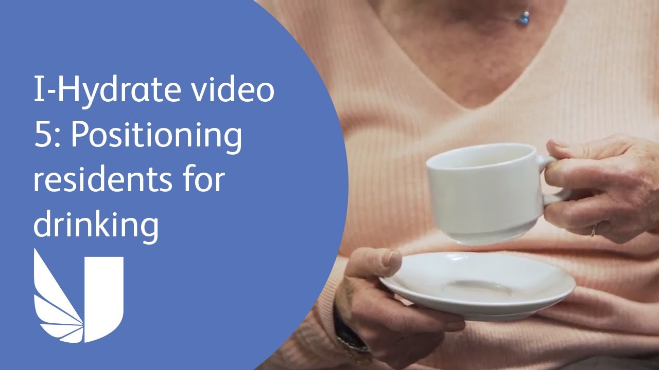 I-Hydrate video 5: Positioning residents for drinking