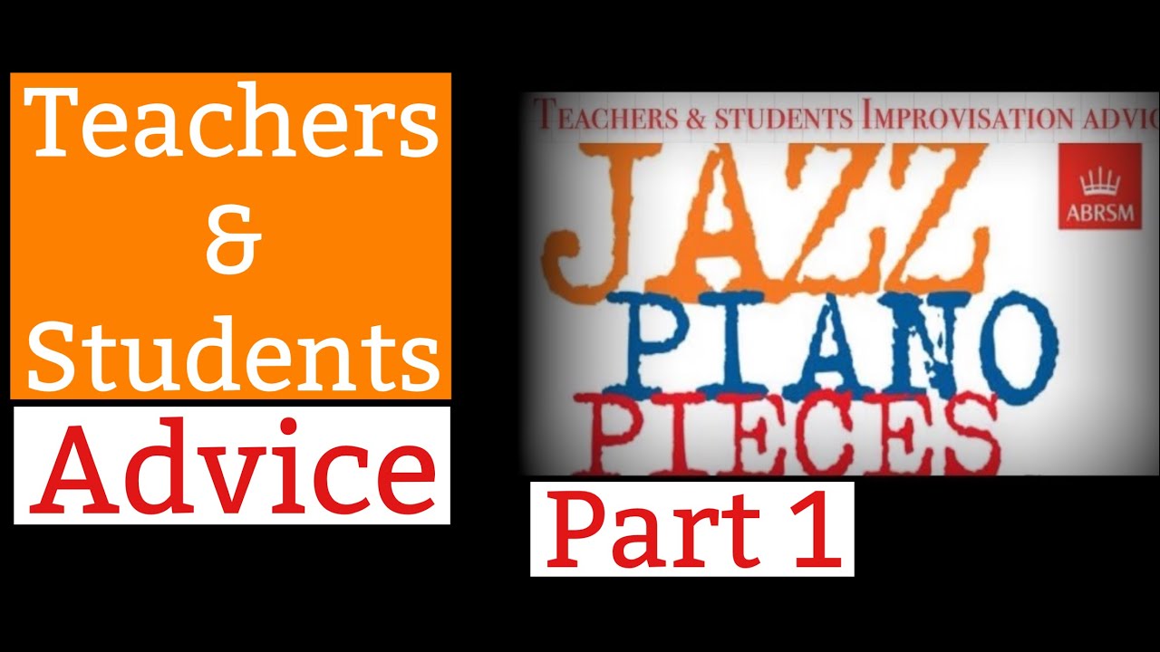 ABRSM Jazz piano grades. Teachers/students impro advice.