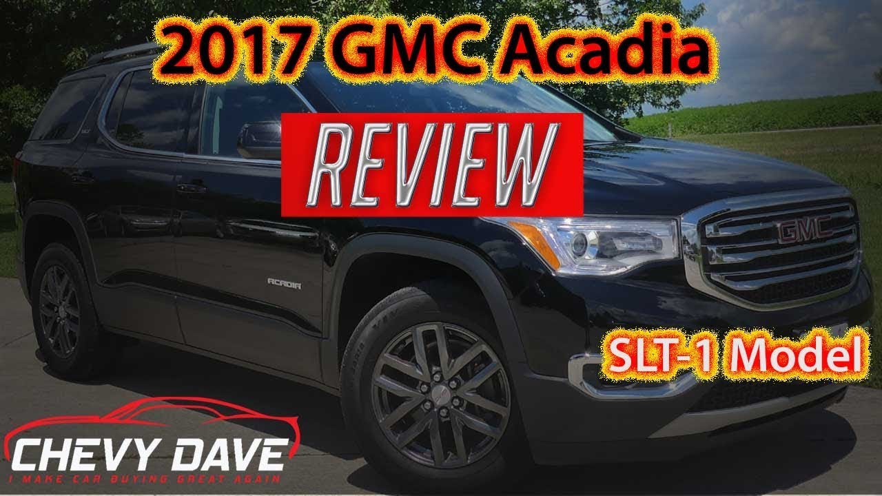 2017 GMC Acadia SLT - GMC Acadia Review
