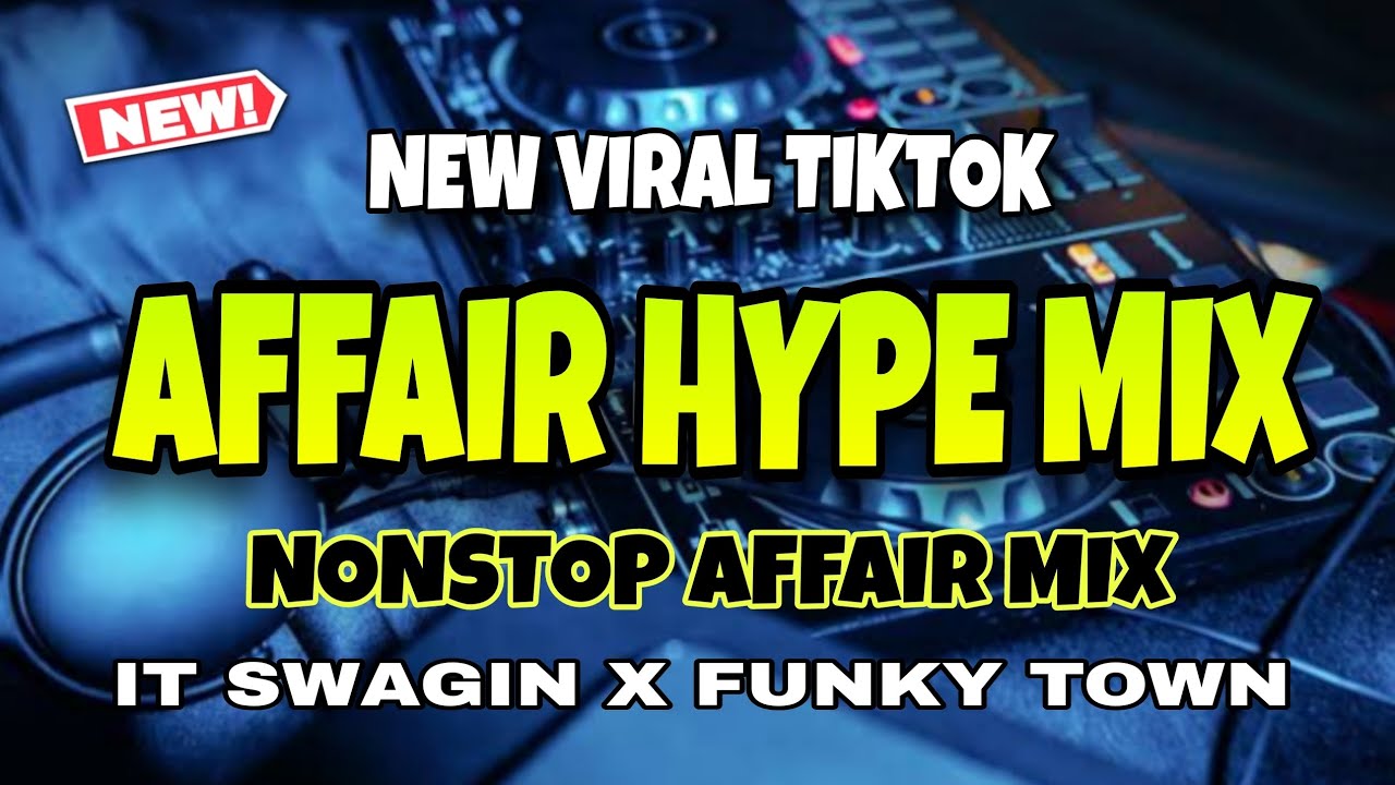 NEW VIRAL TIKTOK AFFAIR HYPE MIX 2025 - IT SWAGIN X FUNKY TOWN REMIX - DJ JIMZCORE OFFICIAL 