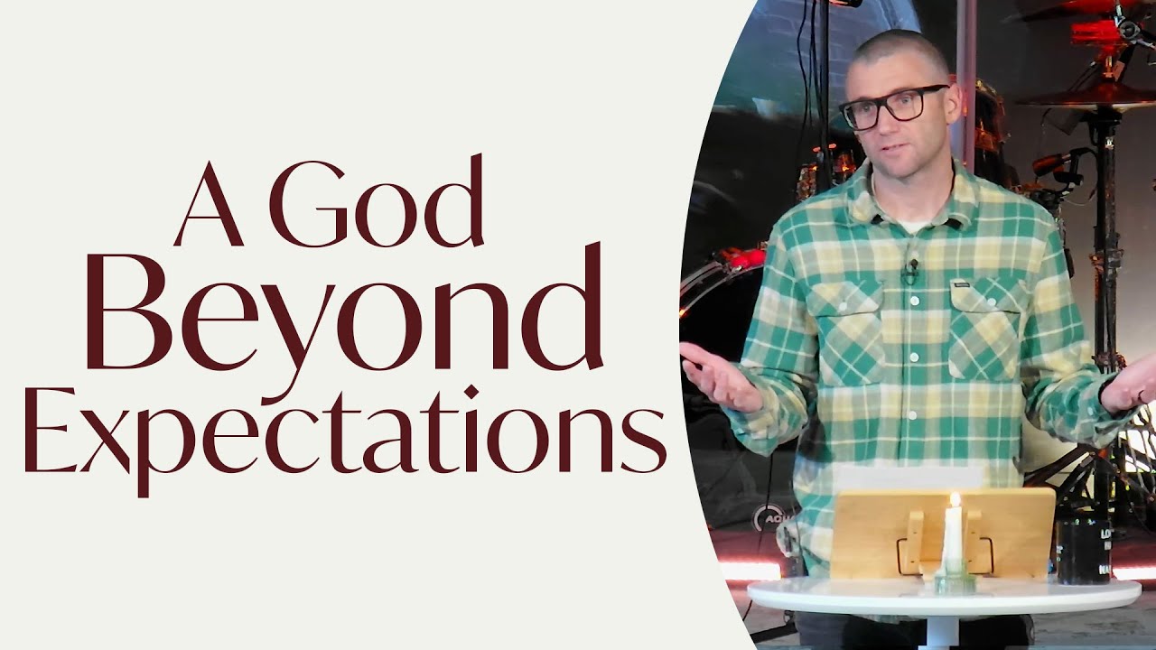 A God Beyond Expectations | Christmas II