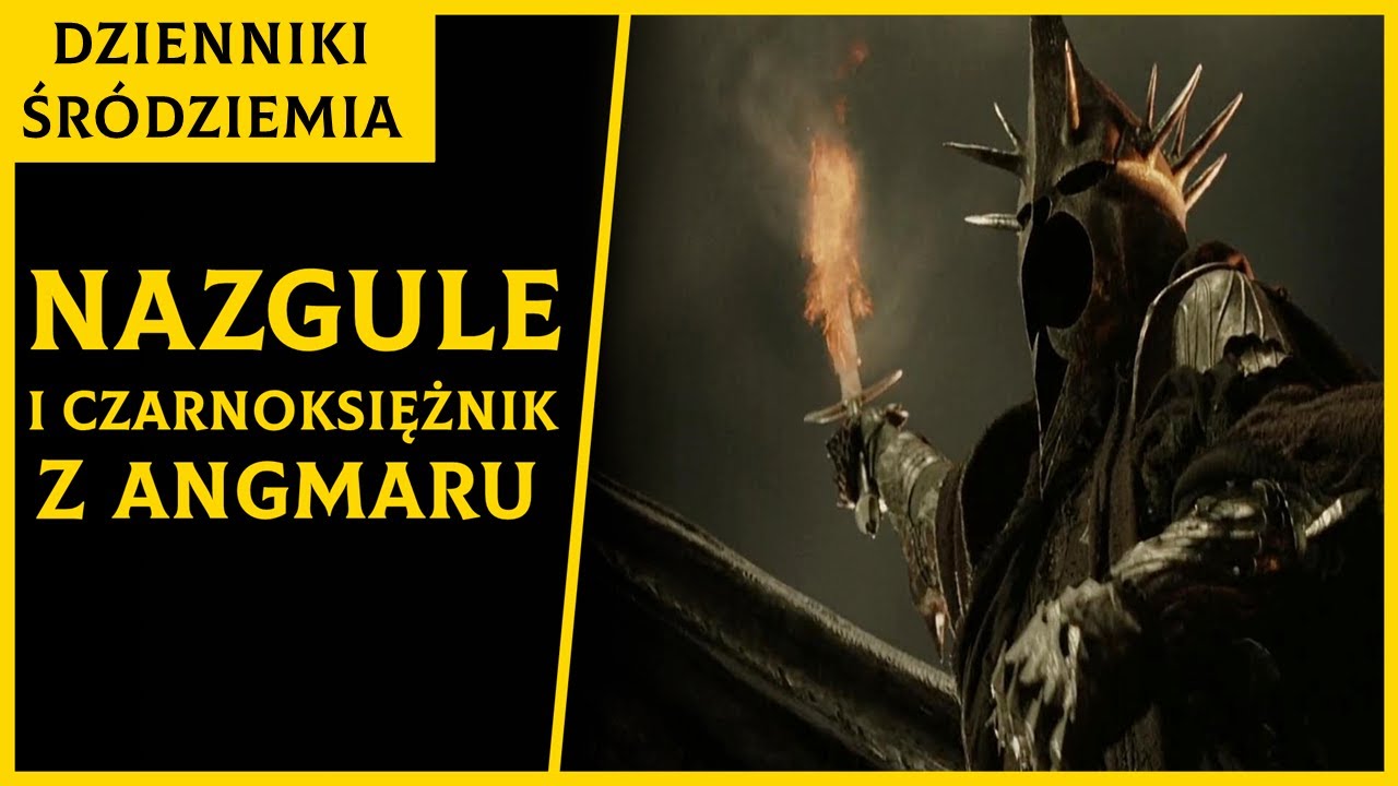O Nazgulach i Czarnoksiężniku z Angmaru [Dzienniki Śródziemia]