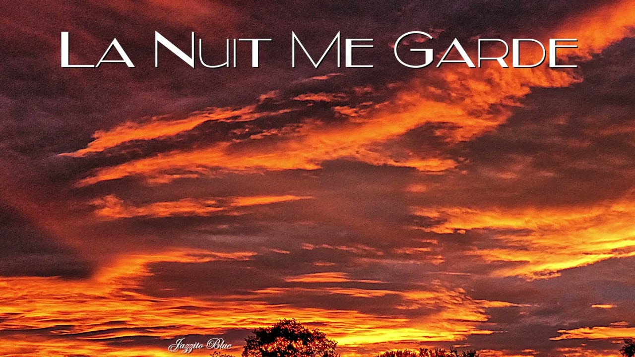 La Nuit Me Garde - Jazzito Blue