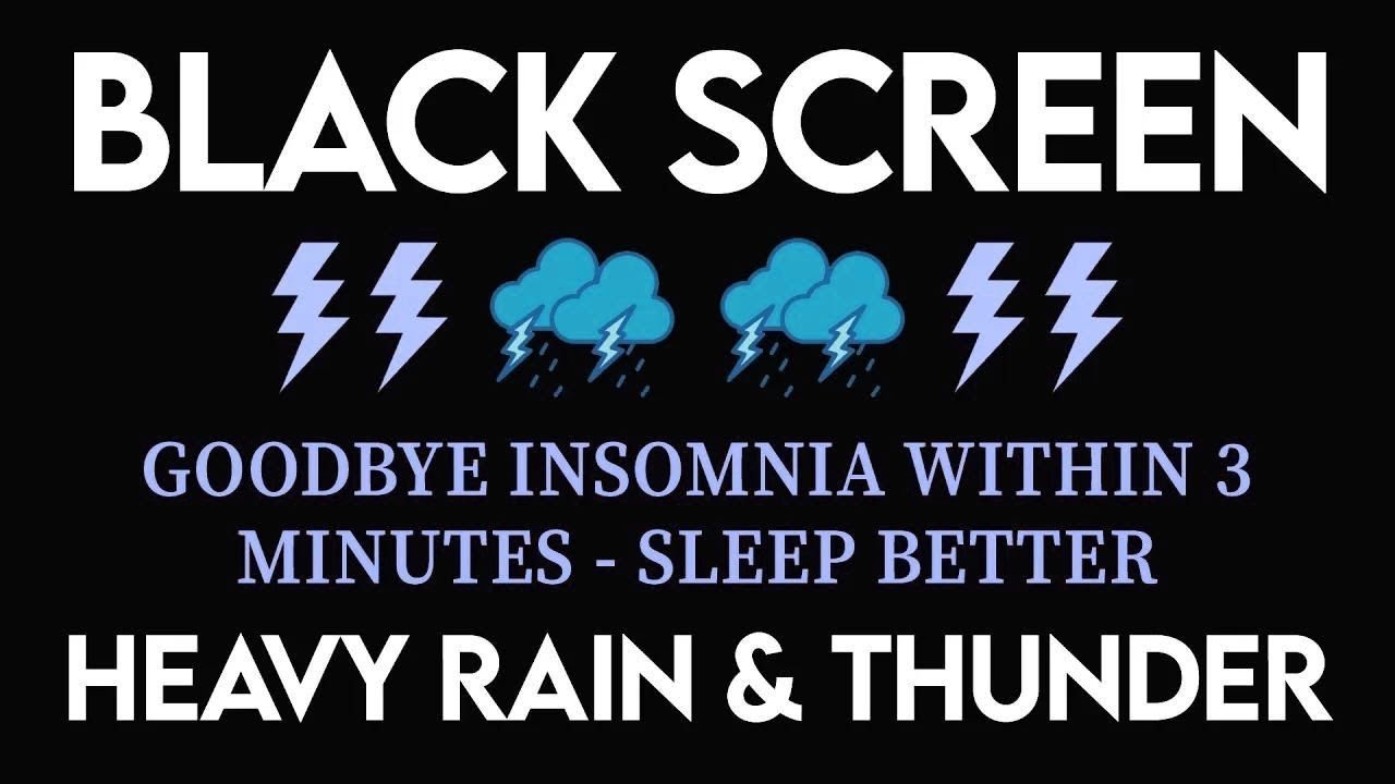 GOODBYE INSOMNIA with Thunder & Rain Sounds | Fast Asleep, Rain For Relax, Relieve Stress & Insomnia