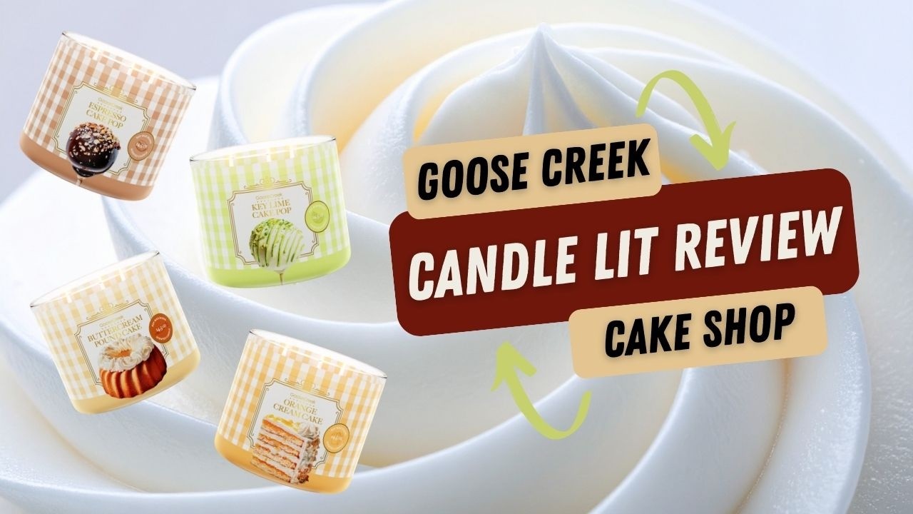 🔥 Lit Review | Goose Creek's Cake Candle Collection 🎂 2 Must-Have Rebuys + 2 New Scents Reviewed!