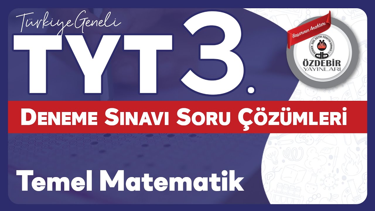 Ocak 2026 - YKS 3. Deneme Sınavı TYT TEMEL MATEMATİK Çözüm Videoları