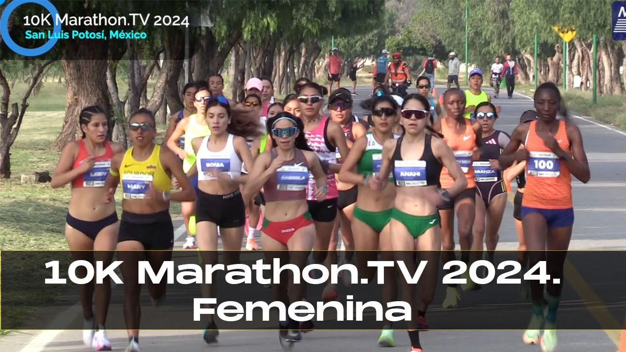 MUJERES: CARRERA 10K INTERNACIONAL DE MARATHON.TV 2024