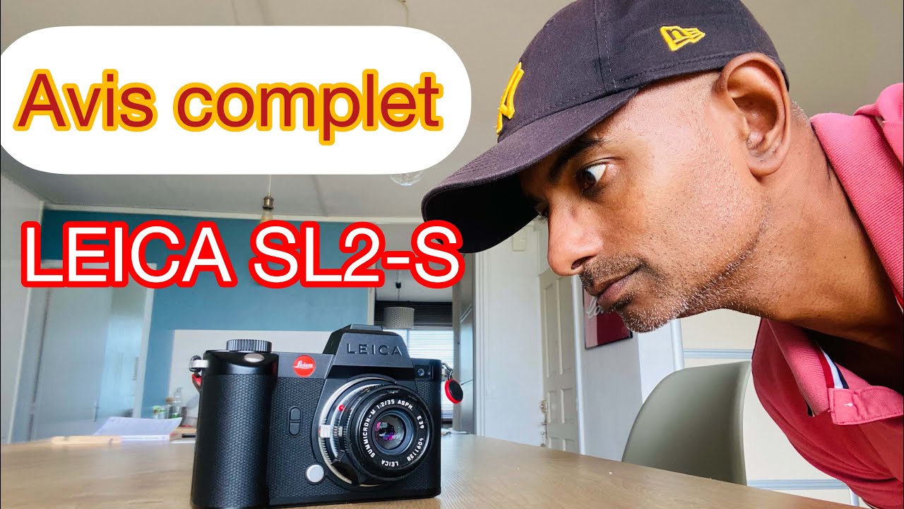 Mon avis complet sur le Leica SL2-S.