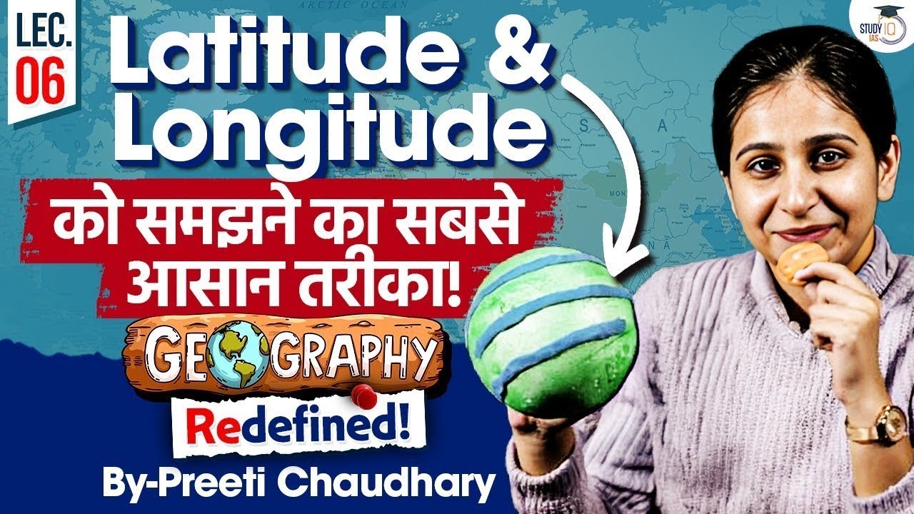 UPSC 2025 | Complete UPSC Geography Lectures In Hindi | Latitude & Longitude Lec #6