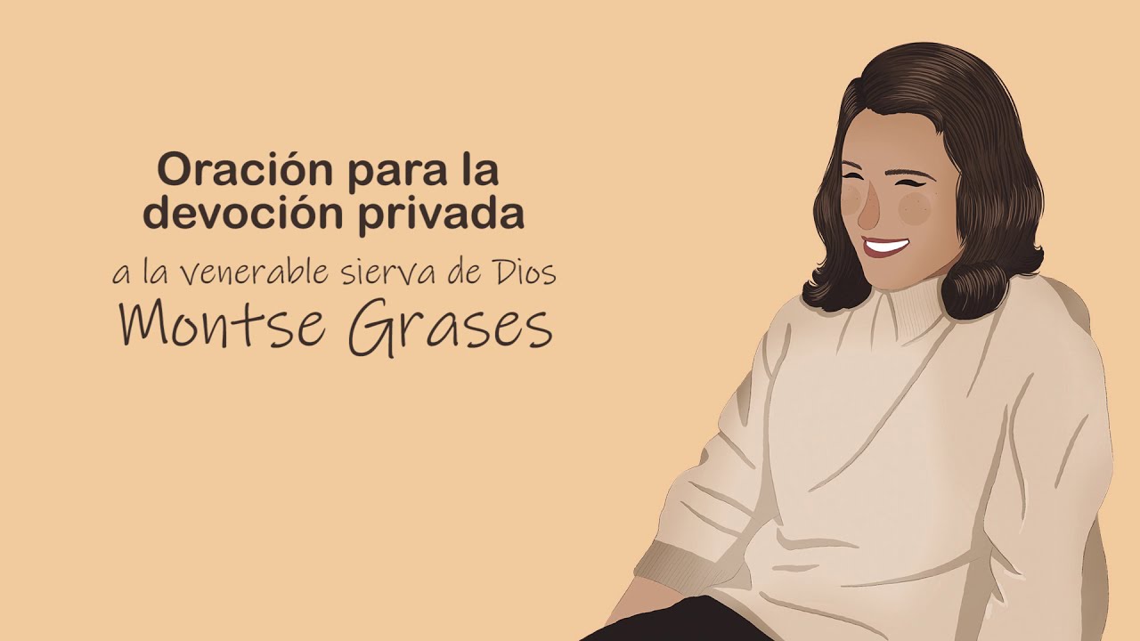 Rezar a Dios por la intercesión de la venerable Montse Grases