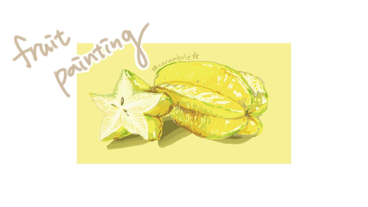 Fruit painting - Carambole (normal speed painting)楊桃