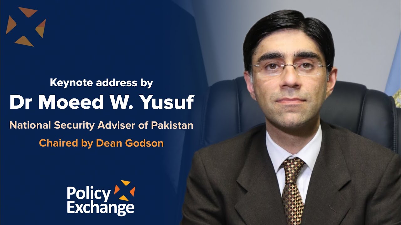 Keynote address by Dr Moeed W. Yusuf, National Security Adviser of Pakistan