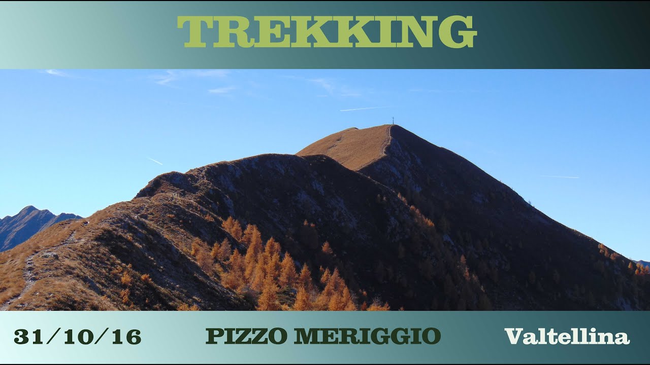 PIZZO MERIGGIO 2349mt (Albosaggia SO)