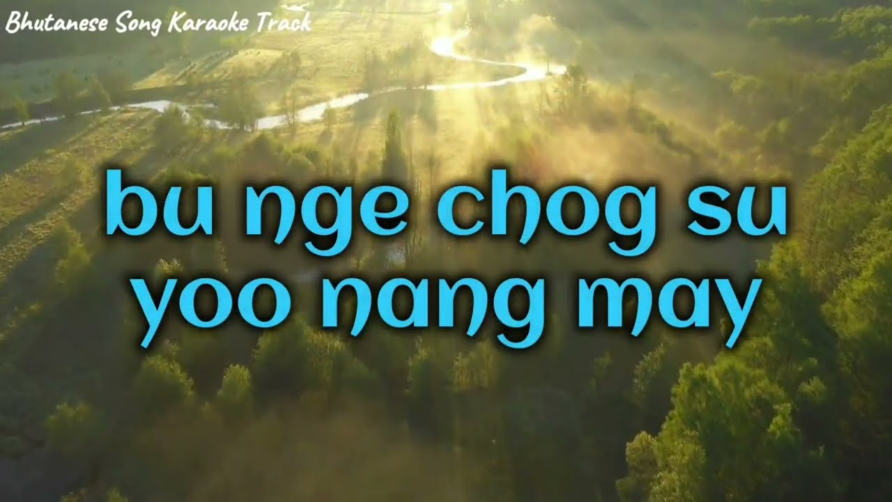 Bum choe ngori [vocal off] |Jigme Nidup,Tashi Gyeltshen & Dechen Pem | bhutanese karaoke song